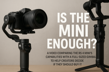 Is the DJI RS 4 Mini Enough? A Comparison with Full-Sized Gimbals