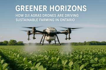 Greener Horizons: How DJI Agras Drones Are Driving Sustainable Farming in Ontario