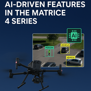 New AI-Driven Features in the Matrice 4 Series: Smarter Operations, Greater Awareness