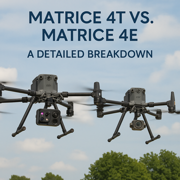 Matrice 4T vs. Matrice 4E: A Detailed Breakdown