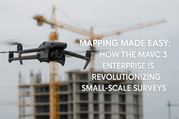 Mapping Made Easy: How the Mavic 3 Enterprise is Revolutionizing Small-Scale Surveys