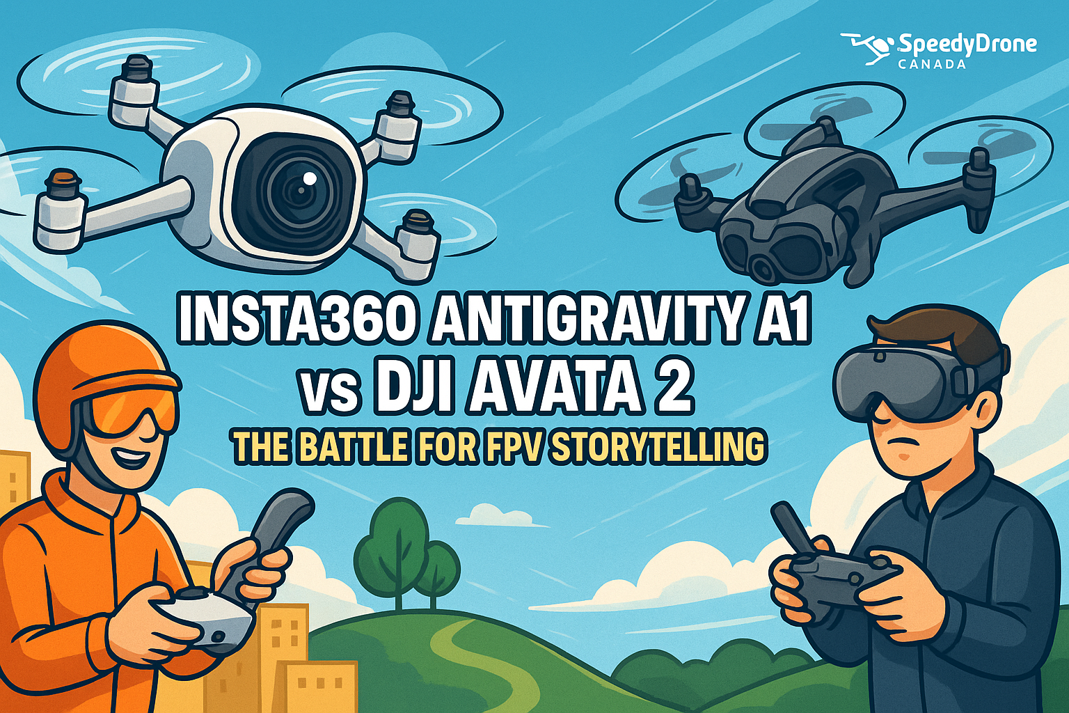 Insta360 Antigravity A1 vs DJI Avata 2: The Battle for FPV Storytelling