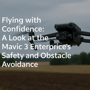 Flying with Confidence: A Look at the Mavic 3 Enterprise's Safety and Obstacle Avoidance